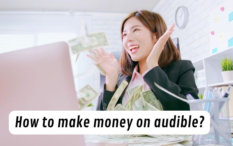 How to make money on audible?