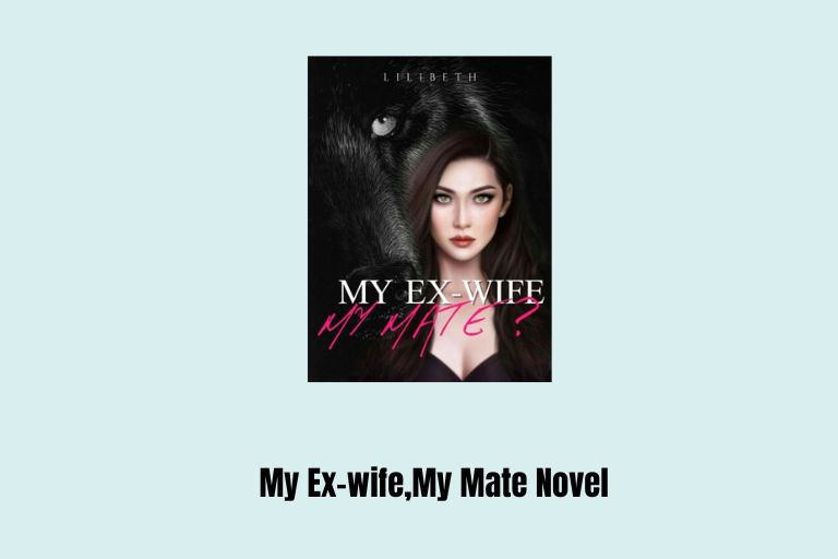 My Ex-wife My Mate Novel
