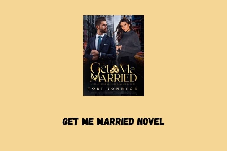 Get Me Married Novel