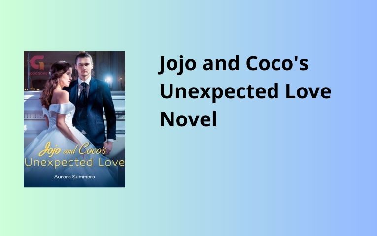 Jojo and Coco's Unexpected Love Novel